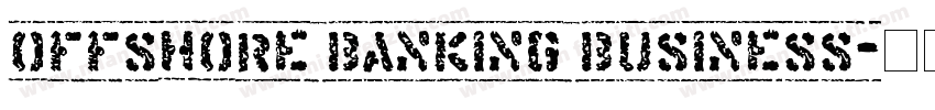 Offshore Banking Business字体转换